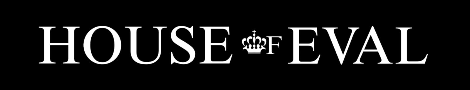 House of Eval